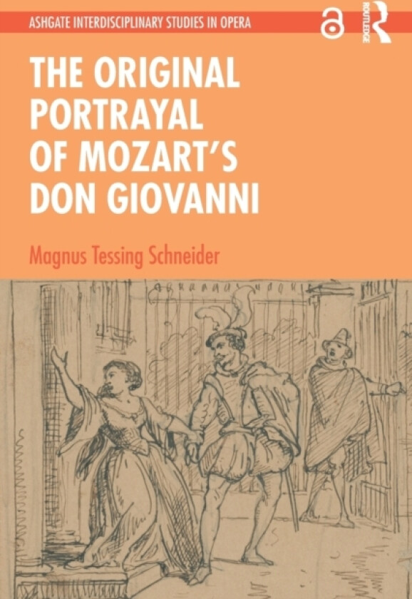 The Original Portrayal of Mozart’s Don Giovanni av Magnus Tessing Schneider (Paperback)