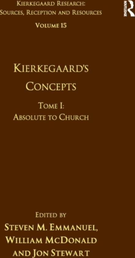 Volume 15, Tome I: Kierkegaard's Concepts av Steven M. Emmanuel, William McDonald (Paperback)