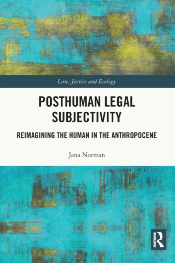 Posthuman Legal Subjectivity av Jana Norman (Paperback)