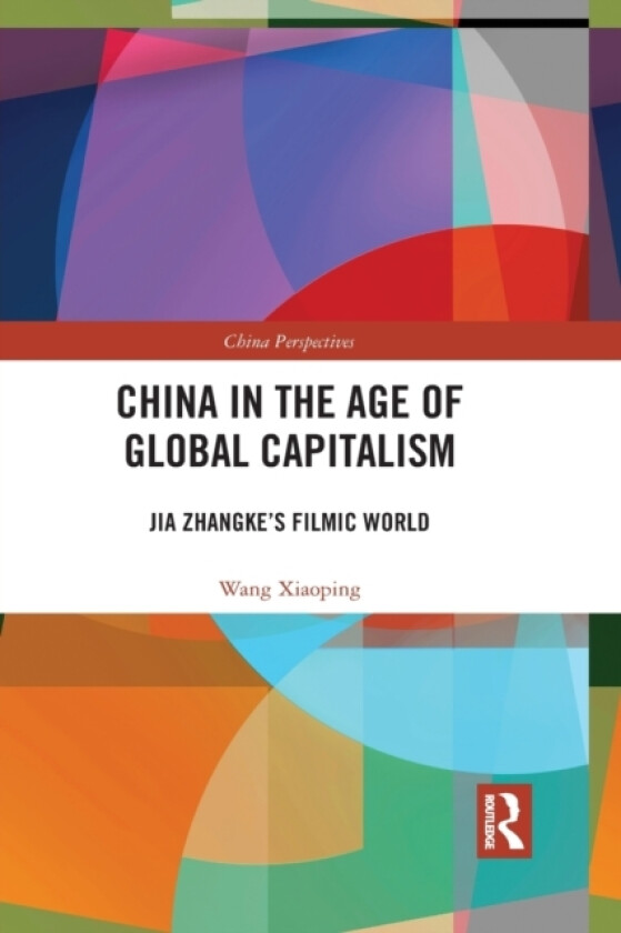 China in the Age of Global Capitalism av Xiaoping Wang (Paperback)