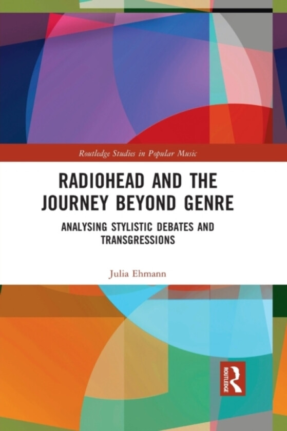 Radiohead and the Journey Beyond Genre av Julia Ehmann (Paperback)