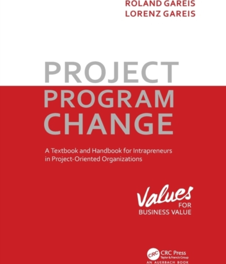 Project. Program. Change av Roland Gareis, Lorenz Gareis (Paperback)