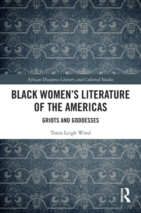 Black Women’s Literature of the Americas av Tonia Leigh Wind (Paperback)