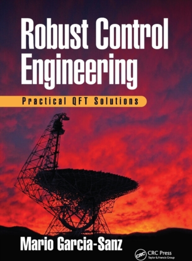 Robust Control Engineering av Mario Garcia-Sanz (Paperback)