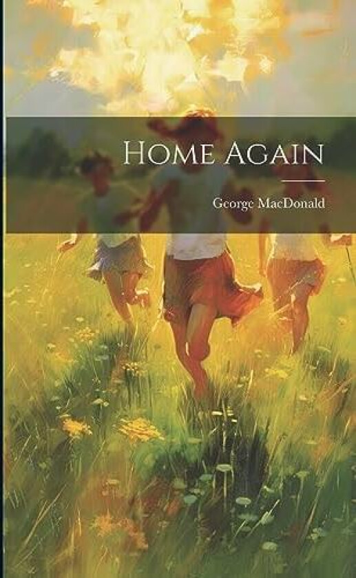 Home Again av George MacDonald (Paperback)