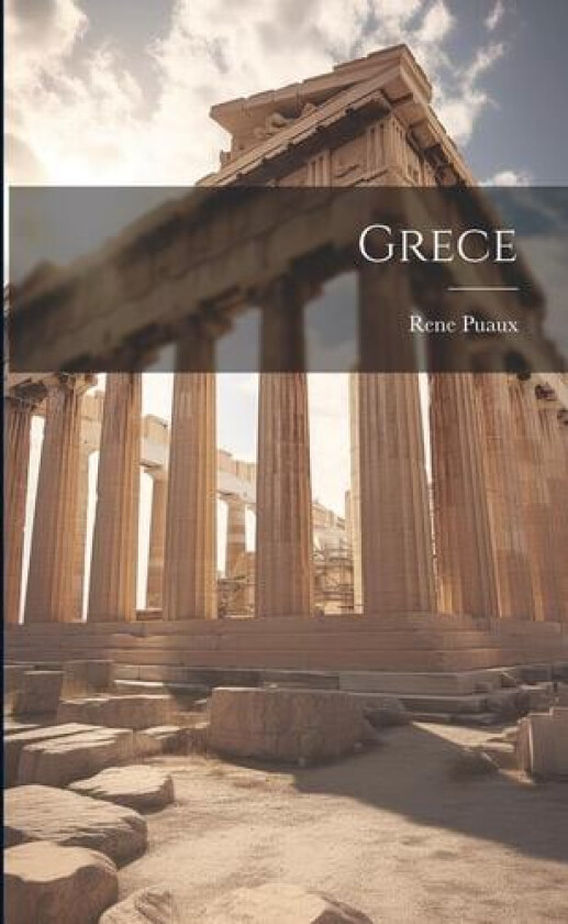 Grece av Rene Puaux (Paperback)