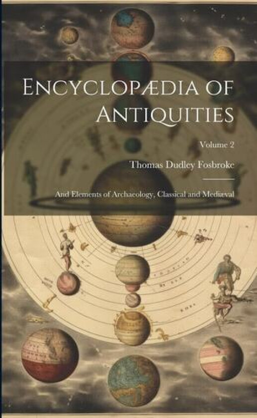 Encyclopaedia of Antiquities av Thomas Dudley Fosbroke (Paperback)