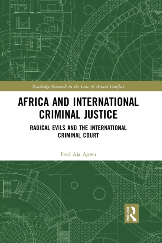 Africa and International Criminal Justice av Fred Agwu (Paperback)