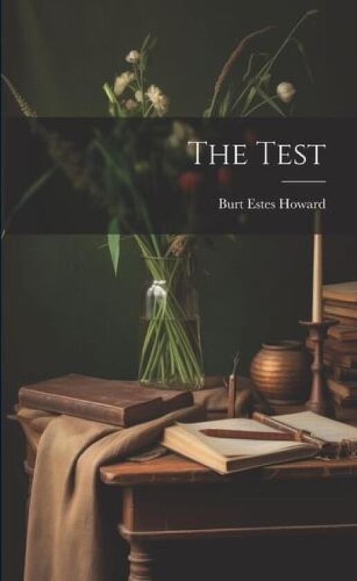 The Test av Burt Estes Howard (Paperback)