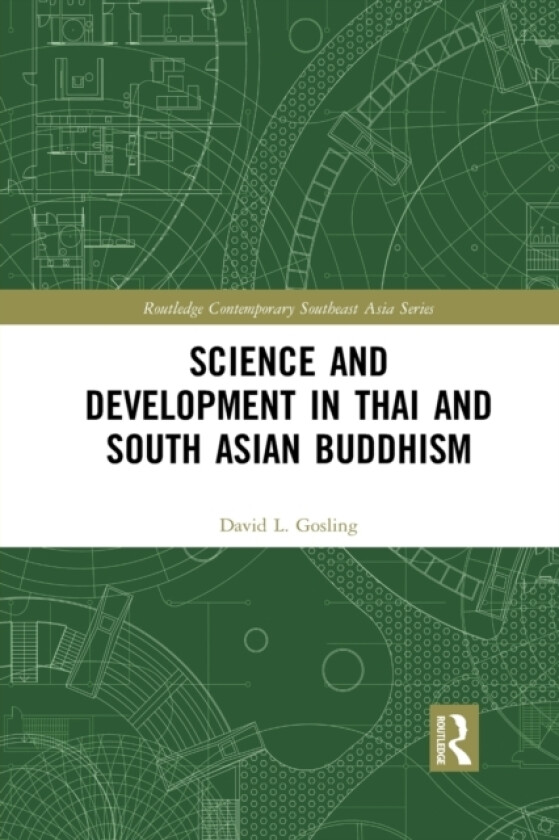 Science and Development in Thai and South Asian Buddhism av David L Gosling (Paperback)