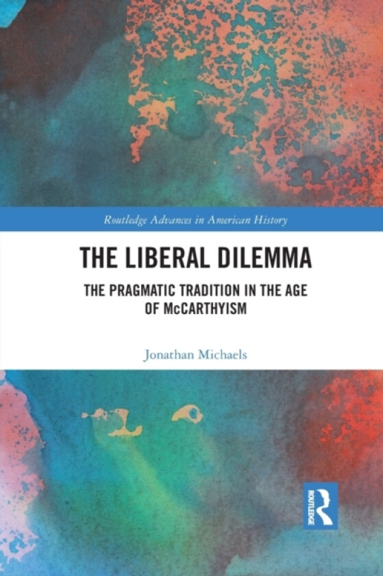 The Liberal Dilemma av Jonathan Michaels (Paperback)