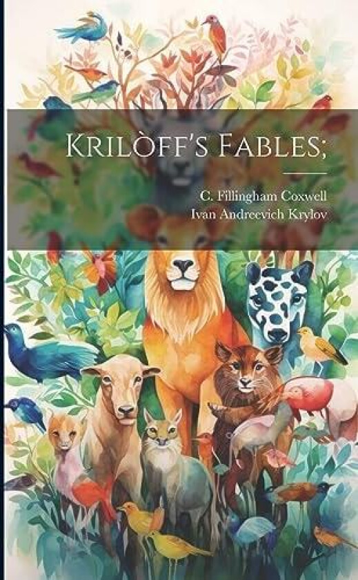 Kriloff's Fables; av Ivan Andreevich Krylov, C Fillingham B 1856 Coxwell (Paperback)