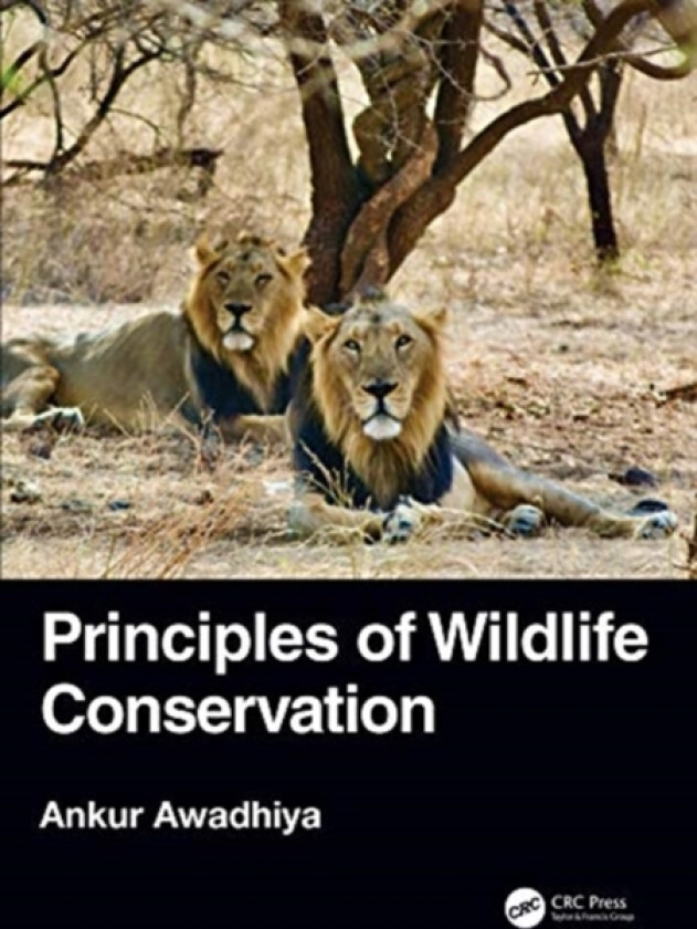 Principles of Wildlife Conservation av Ankur Awadhiya (Hardcover)