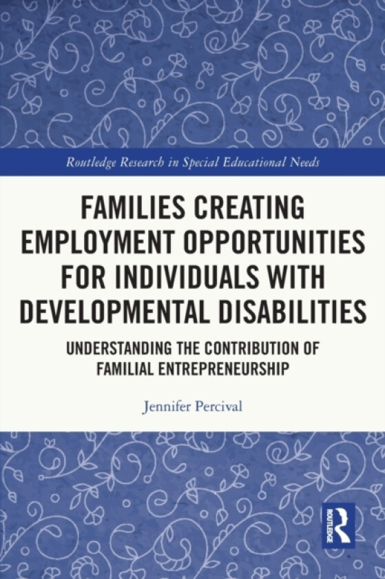 Families Creating Employment Opportunities for Individuals with Developmental Disabilities av Jennifer Percival (Paperback)
