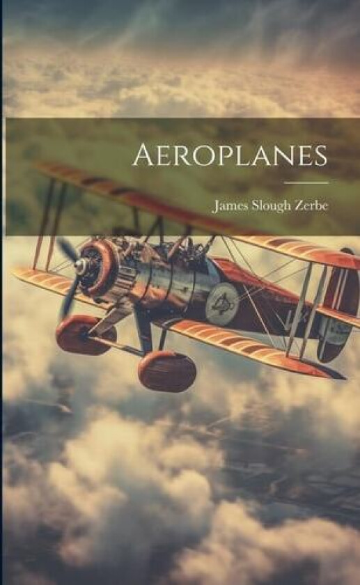 Aeroplanes av James Slough Zerbe (Paperback)