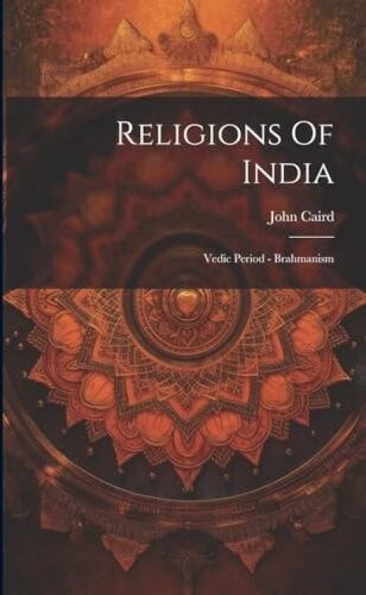 Religions Of India av John Caird (Paperback)