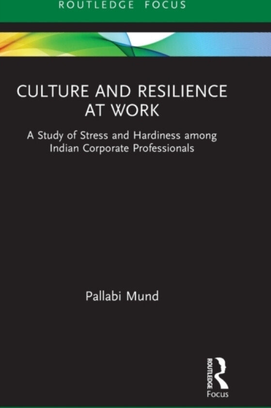 Culture and Resilience at Work av Pallabi Mund (Hardcover)