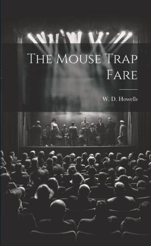 The Mouse Trap Fare av W D Howells (Paperback)