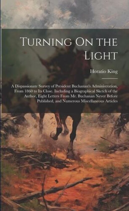 Turning On the Light av Horatio King (Paperback)