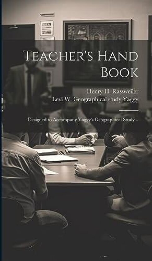 Teacher's Hand Book av Henry H Rassweiler (Hardcover)