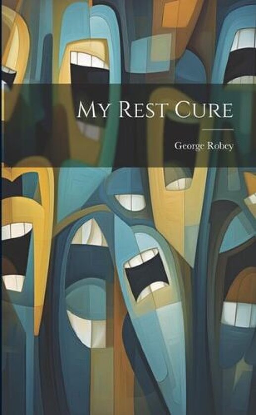 My Rest Cure av George Robey (Paperback)