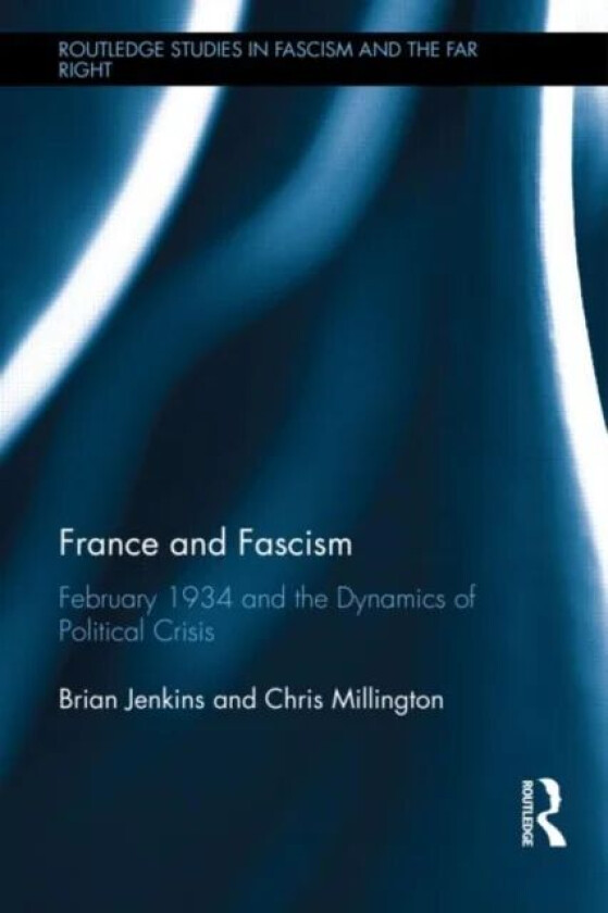 France and Fascism av Brian Jenkins, Chris (Swansea Univers Millington