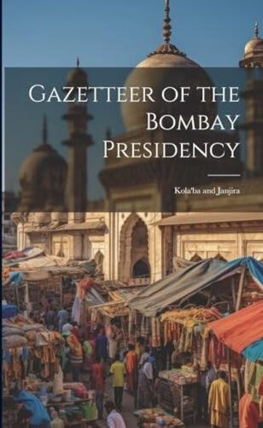 Gazetteer of the Bombay Presidency av Anonymous (Paperback)