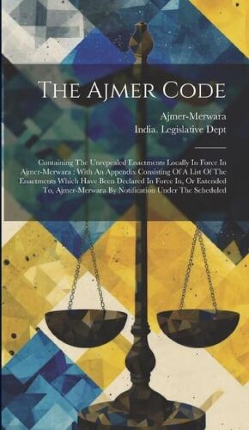 The Ajmer Code av Ajmer-Merwara (Hardcover)