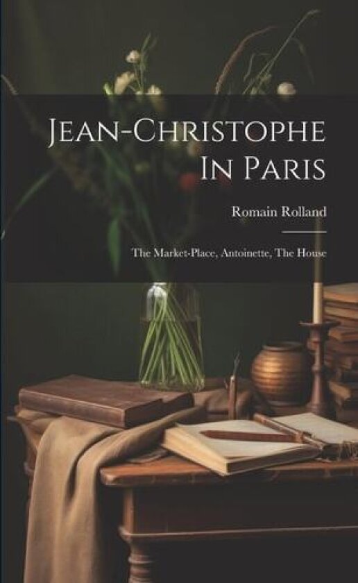 Jean-christophe In Paris av Romain Rolland (Paperback)