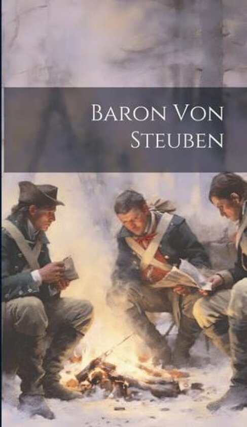 Baron Von Steuben av Anonymous (Hardcover)