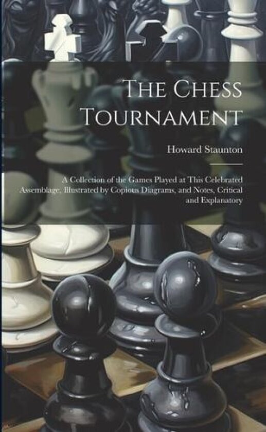 The Chess Tournament av Howard Staunton (Paperback)