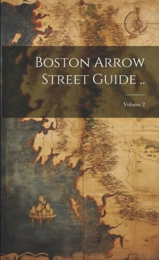 Boston Arrow Street Guide ..; Volume 2 av Anonymous (Paperback)