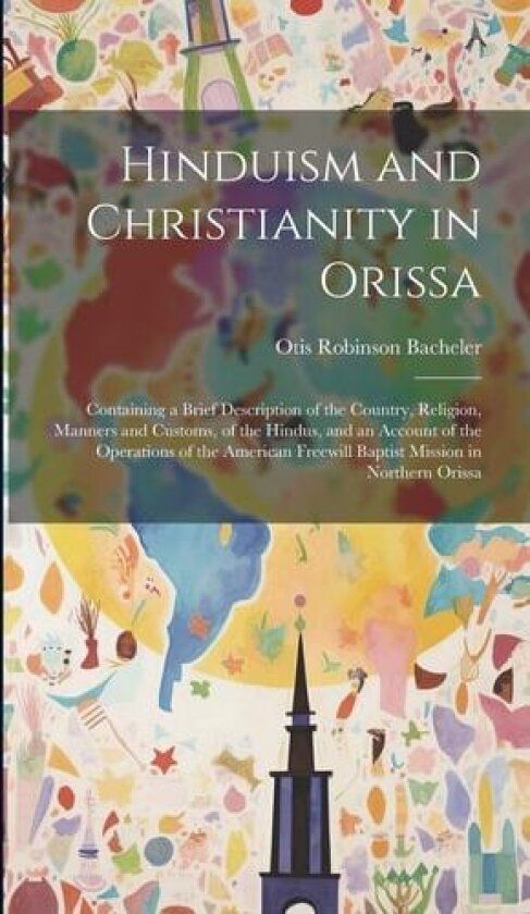 Hinduism and Christianity in Orissa av Otis Robinson Bacheler (Hardcover)
