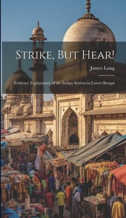 Strike, But Hear! av James Long (Hardcover)