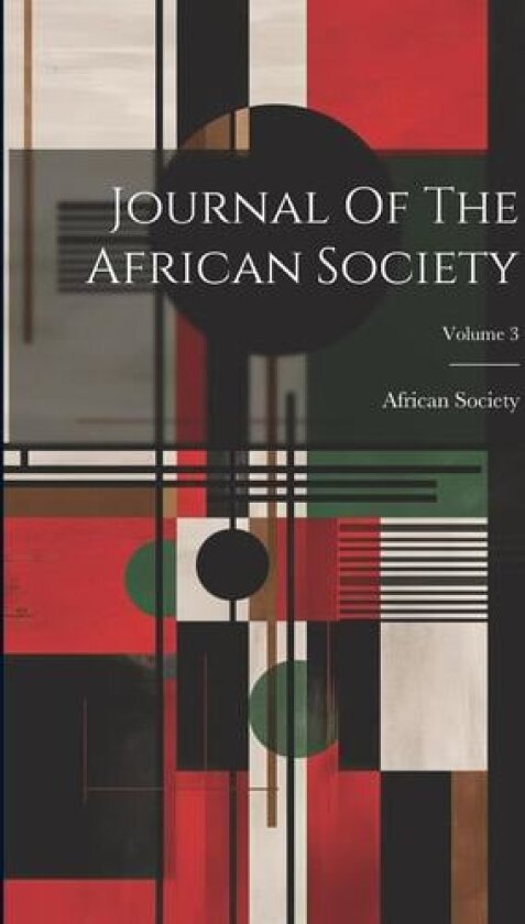 Journal Of The African Society; Volume 3 av African Society (Paperback)