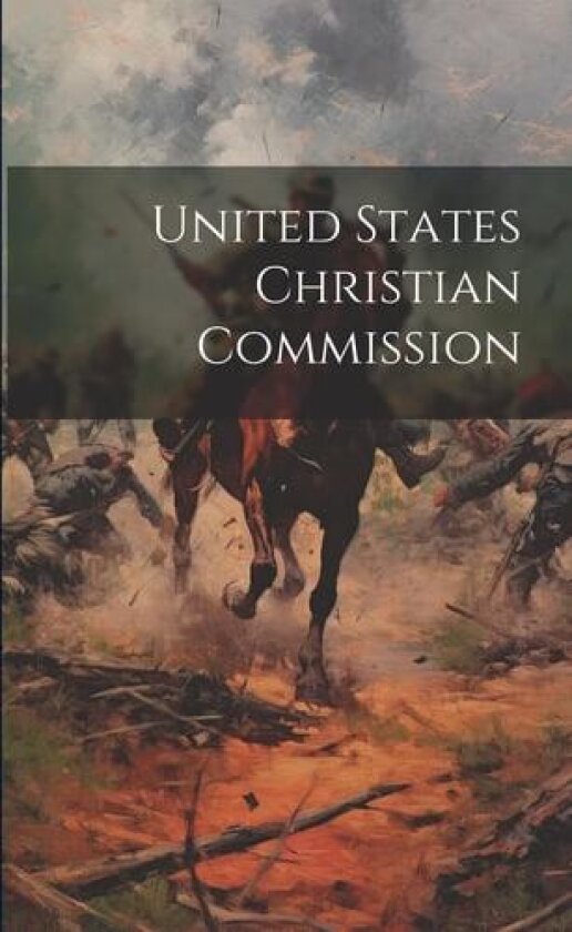 United States Christian Commission av Anonymous (Paperback)
