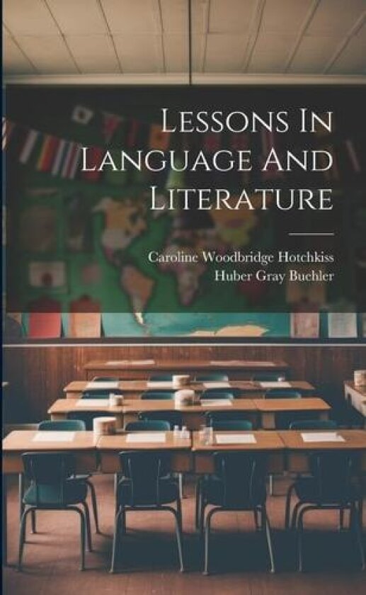 Lessons In Language And Literature av Huber Gray Buehler (Paperback)