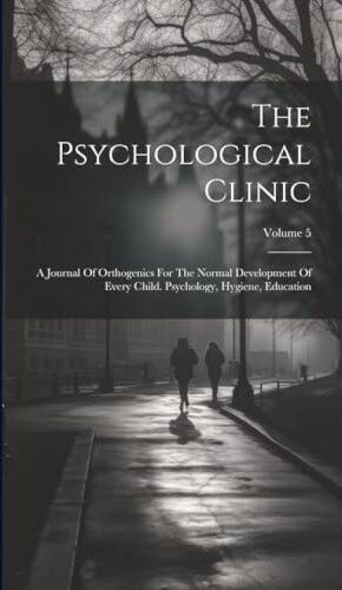 The Psychological Clinic av Anonymous (Hardcover)
