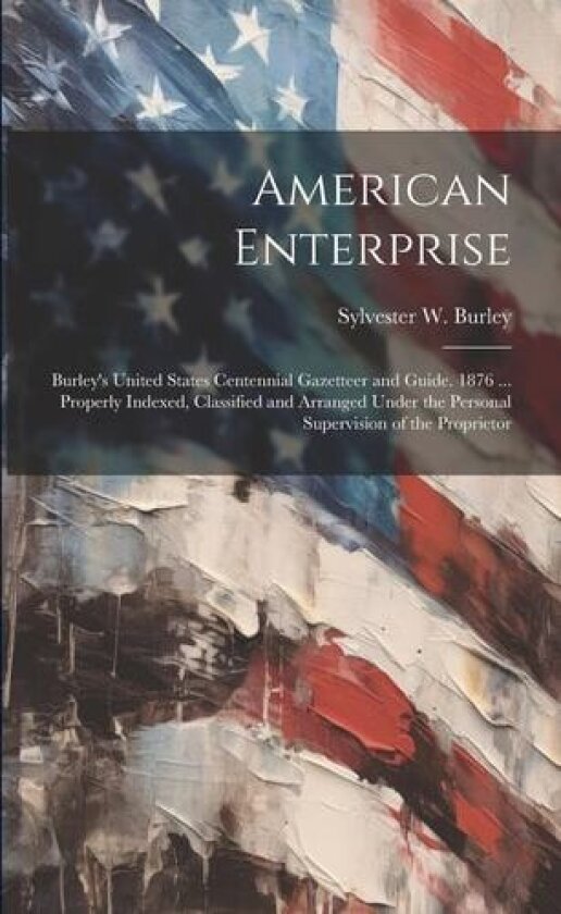 American Enterprise av Sylvester W Burley (Paperback)