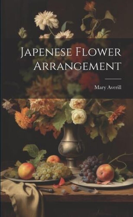 Japenese Flower Arrangement av Mary Averill (Paperback)