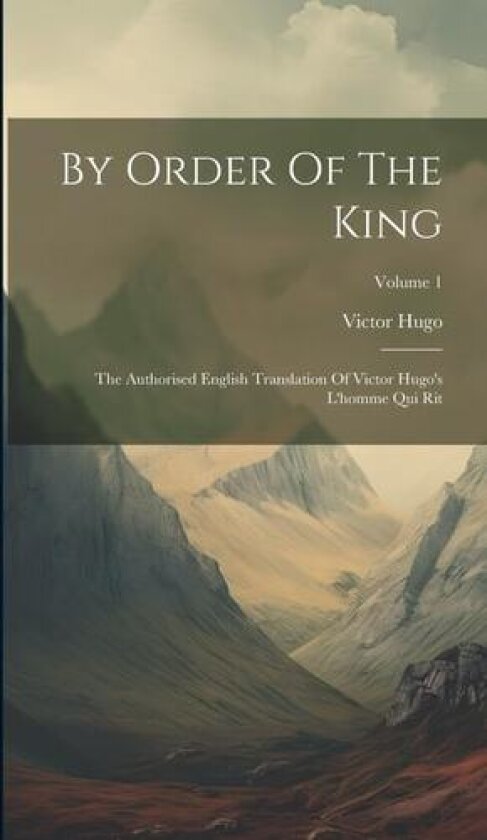 By Order Of The King av Victor Hugo (Hardcover)