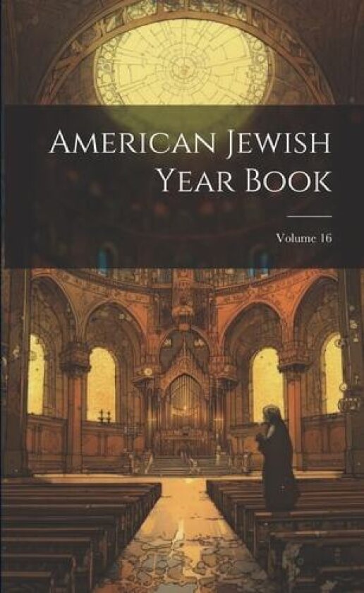 American Jewish Year Book; Volume 16 av Anonymous (Paperback)