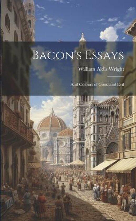 Bacon's Essays av William Aldis Wright (Paperback)