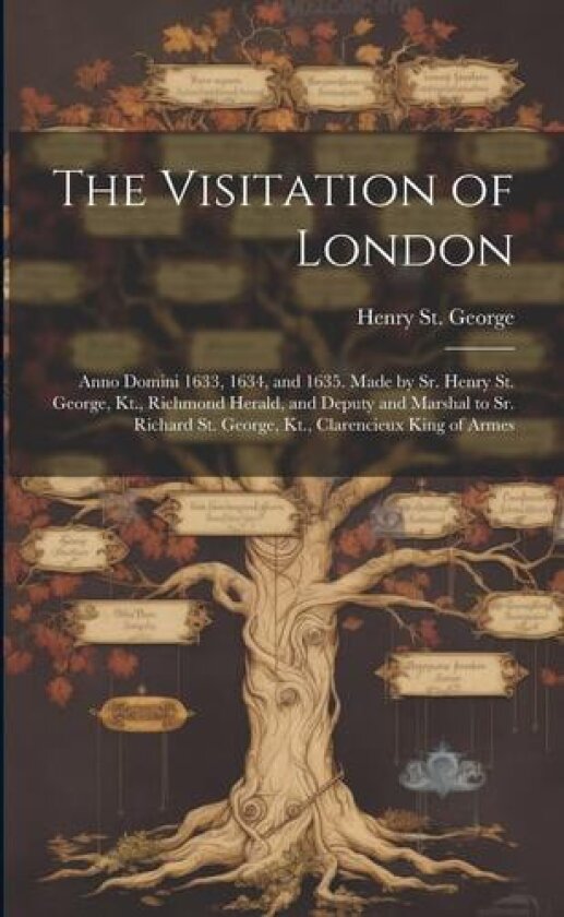 The Visitation of London av Henry St George (Paperback)