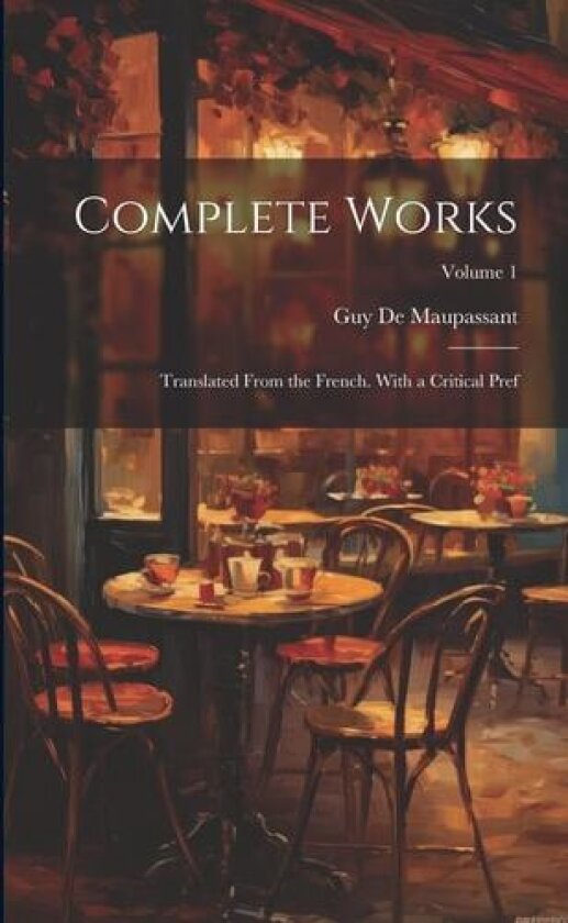 Complete Works av Guy de Maupassant (Paperback)