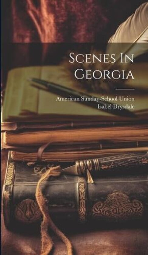 Scenes In Georgia av Isabel Drysdale (Hardcover)