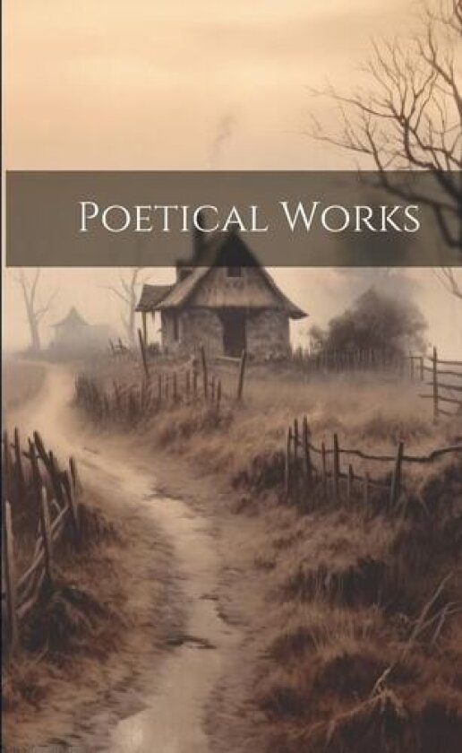Poetical Works av Anonymous (Paperback)