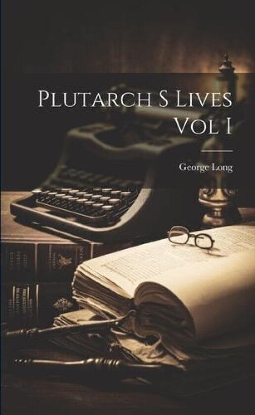 Plutarch S Lives Vol I av George Long (Paperback)
