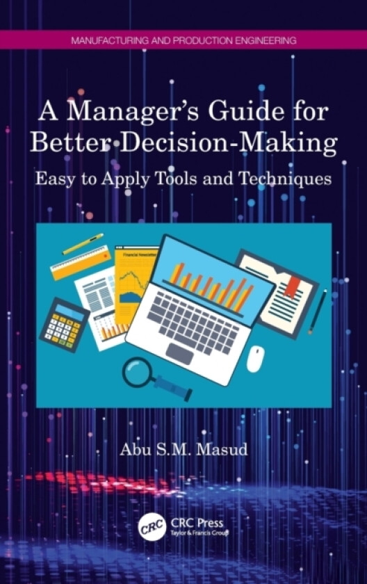 A Manager's Guide for Better Decision-Making av Abu S.M. Masud (Paperback)