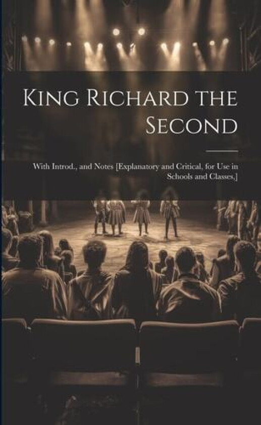 King Richard the Second av Anonymous (Paperback)